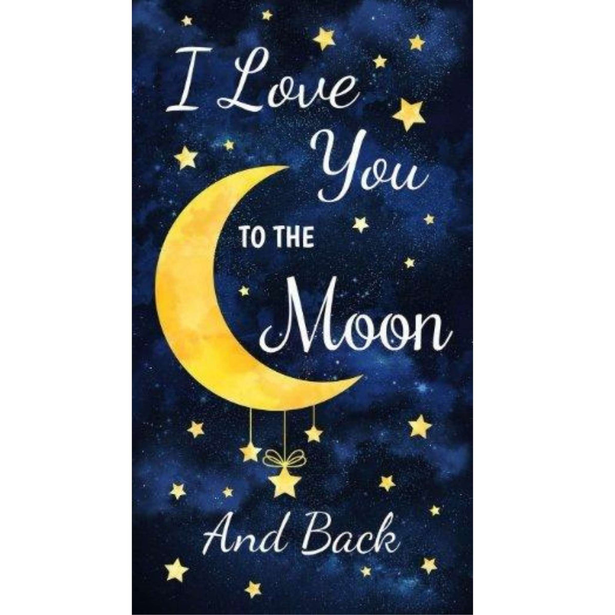 I Love You to the Moon and Back cotton fabric panel with yellow crescent moon and stars on a navy-blue background